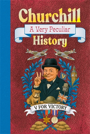 Book cover for Churchill: A Very Peculiar History