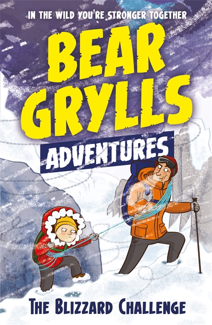 Book cover for A Bear Grylls Adventure 1: The Blizzard Challenge