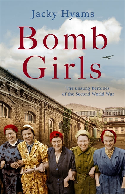 Book cover for Bomb Girls - Britain's Secret Army: The Munitions Women of World War II