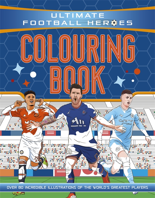 Book cover for Ultimate Football Heroes Colouring Book (The No.1 football series)