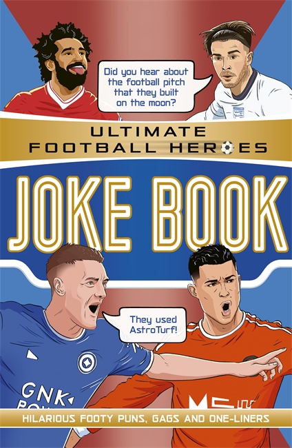 Book cover for Ultimate Football Heroes Joke Book (The No.1 football series)